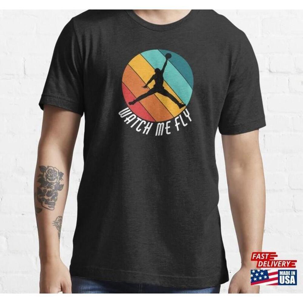 Watch Me Fly Basketball Jordan Slam Dunk Play Essential Tshirt Classic